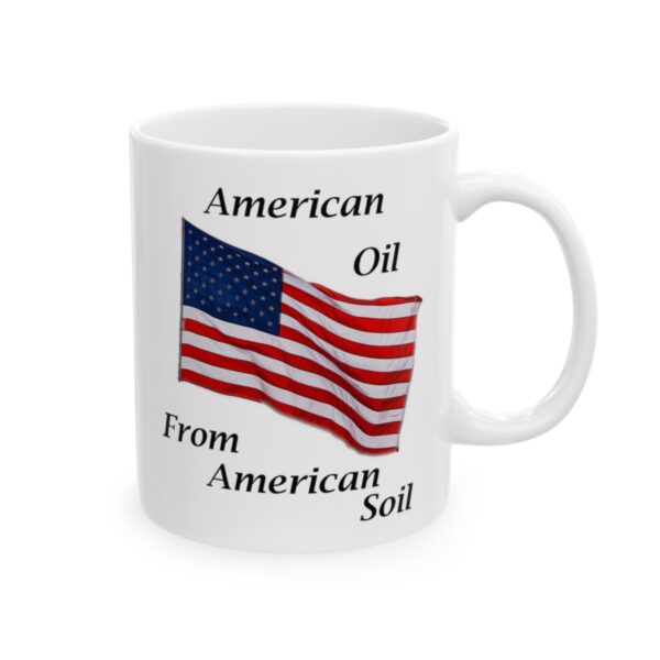 American Oil from American Soil 11oz Mug