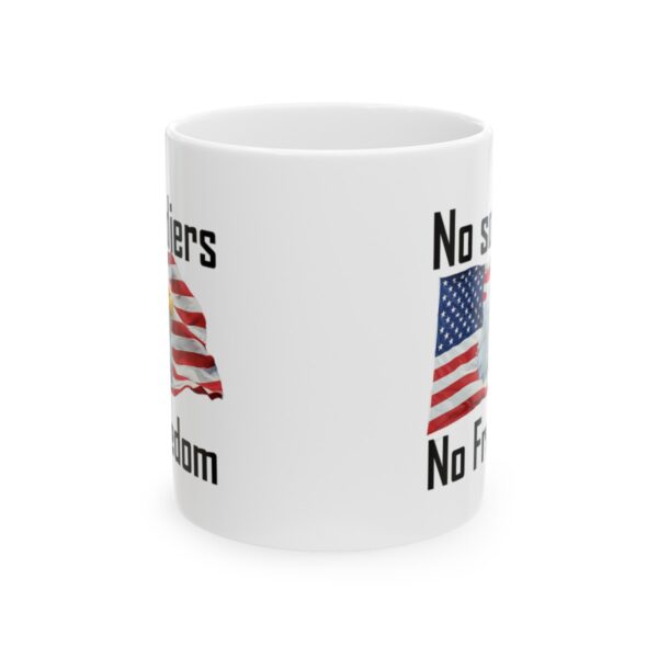 No Soldiers, No Freedom 11oz Mug - Image 2